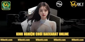 V9bet chia sẻ kinh nghiệm chơi Baccarat online